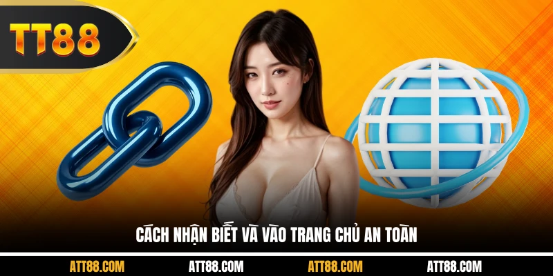 Cách nhận biết và vào trang chủ an toàn