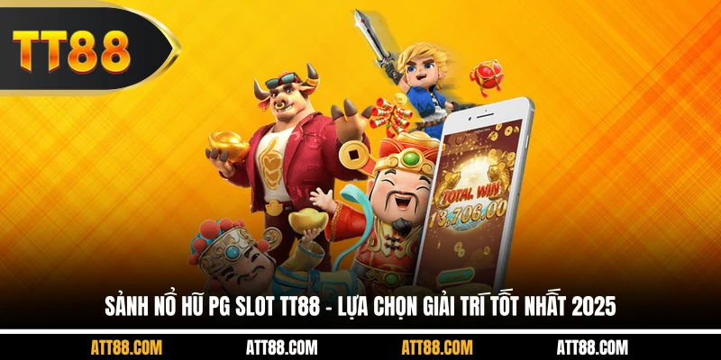 Sảnh Nổ Hũ PG Slot TT88